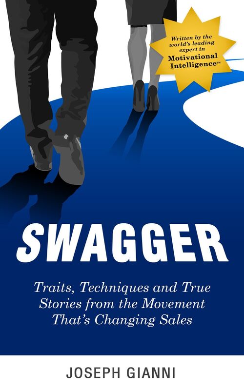 Swagger: The Way of the Sway to Sales and Life Success