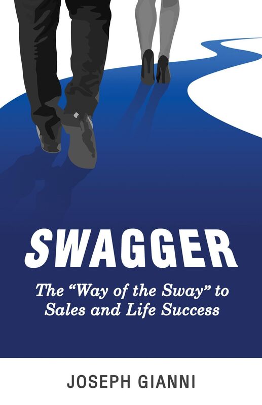 Swagger: The Way of the Sway to Sales and Life Success