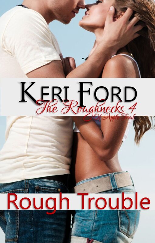 Rough Trouble (The Roughnecks, 4)