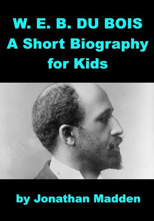 W. E. B. Du Bois - A Short Biography for Kids