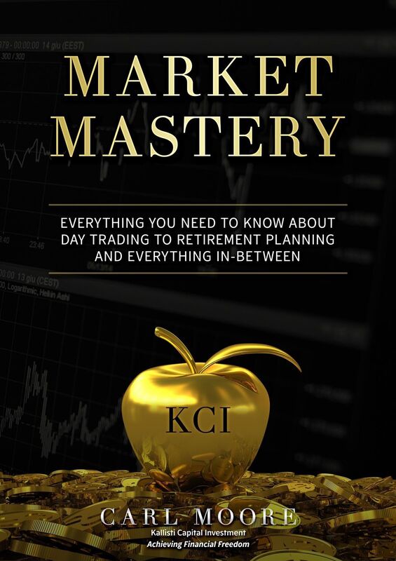 Market Mastery: Everything You Need to Know About Day Trading to Retirement Planning and Everything In-Between