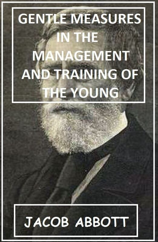 Gentle Measures in the Management and Training of the Young