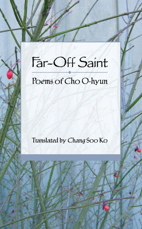 Far-Off Saint: Poems of Cho O-hyun