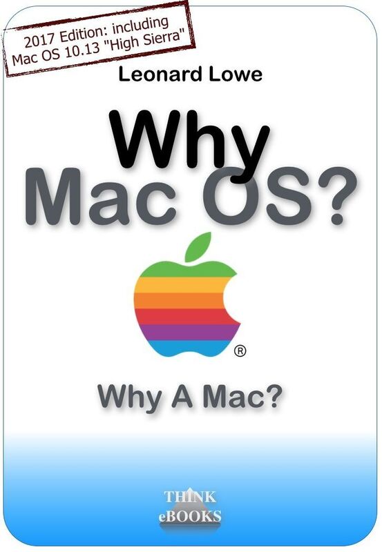 Why Mac-OS? Why A Mac?