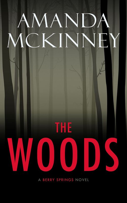 The Woods (A Berry Springs Novel, Book #1)