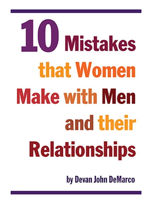 10 Mistakes that Women Make with Men and their Relationships