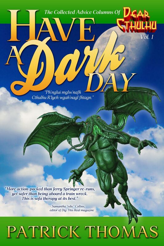 Have A Dark Day: a Dear Cthulhu collection