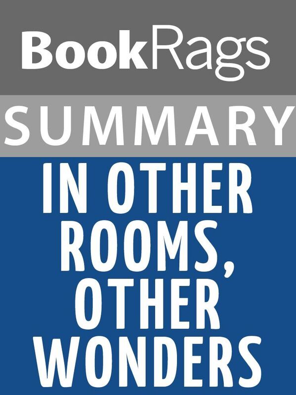 Summary & Study Guide: In Other Rooms, Other Wonders