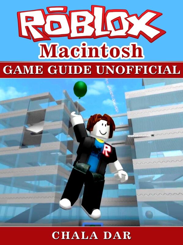 Roblox Macintosh Game Guide Unofficial