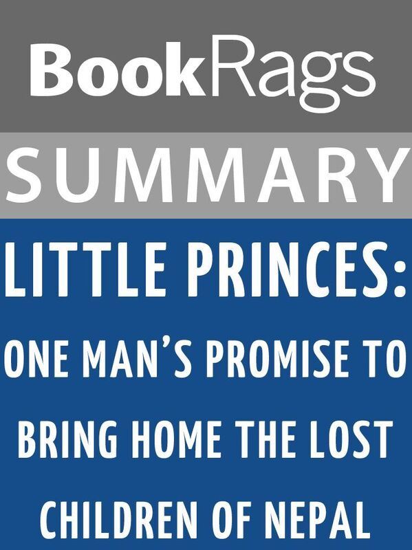 Summary & Study Guide: Little Princes: One Man's Promise to Being Home the Lost Children of Nepal