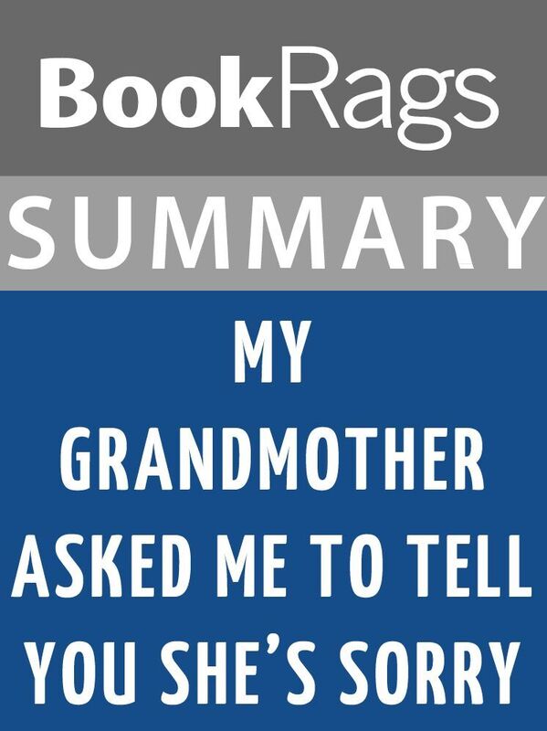 Summary & Study Guide: My Grandmother Asked Me to Tell You She's Sorry