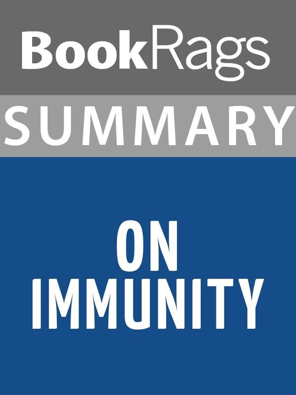 Summary & Study Guide: On Immunity
