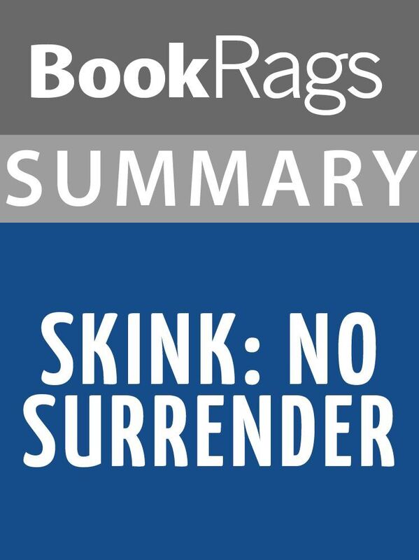 Summary & Study Guide: Skink: No Surrender