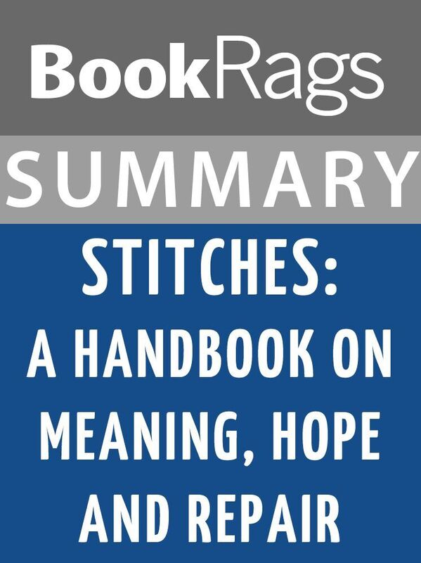 Summary & Study Guide: Stitches: A Handbook on Meaning, Hope, and Repair