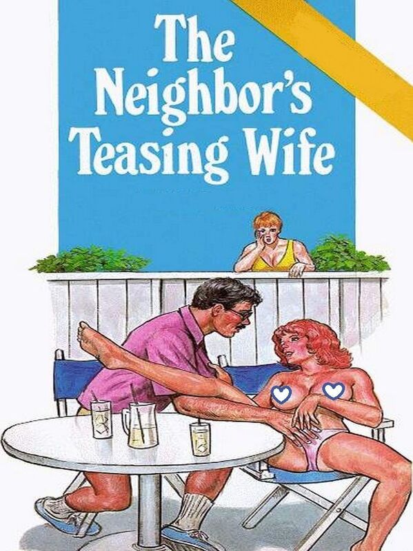 The Neighbor's Teasing Wife - Erotic Novel