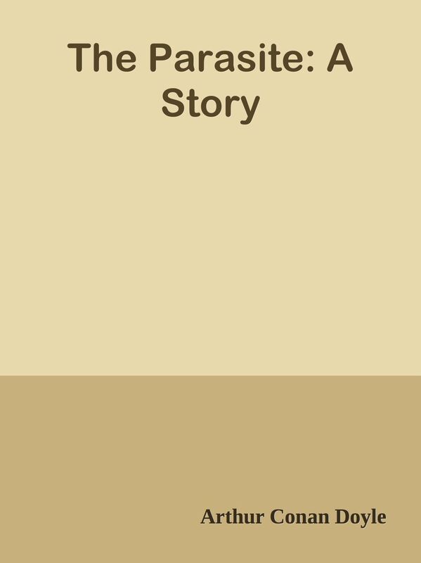 The Parasite: A Story