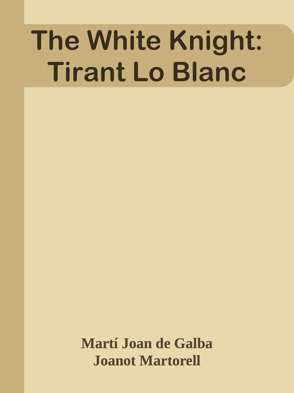 The White Knight: Tirant Lo Blanc