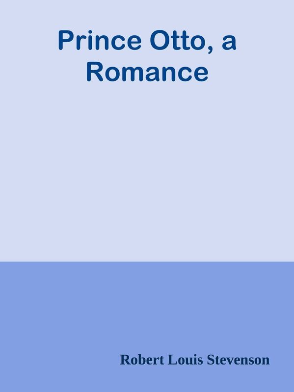 Prince Otto, a Romance