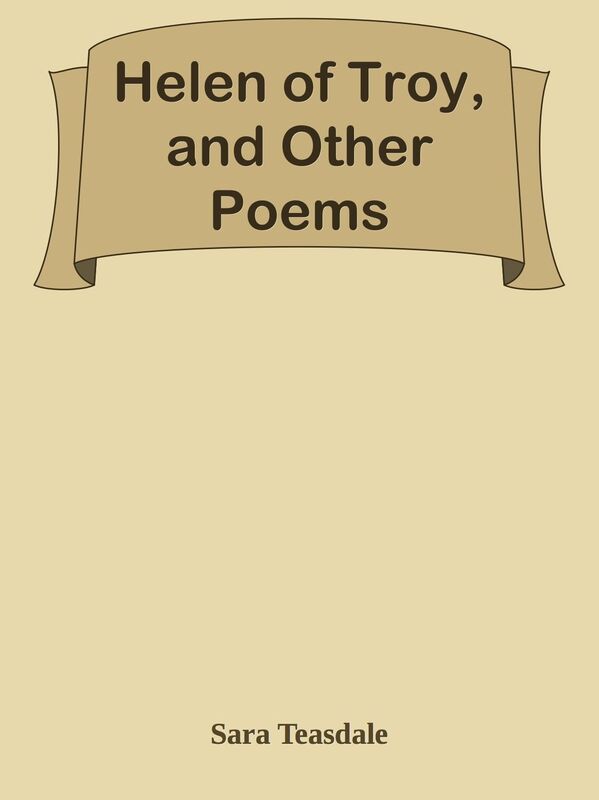 Helen of Troy, and Other Poems