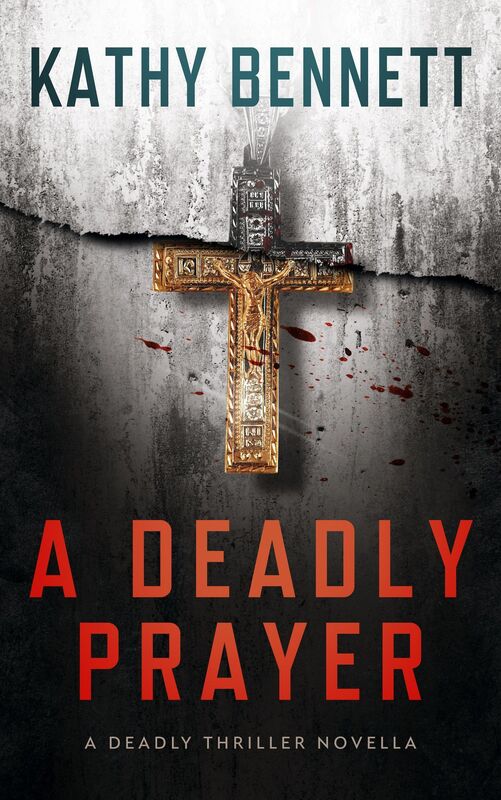 A Deadly Prayer - A Deadly Thriller Novella