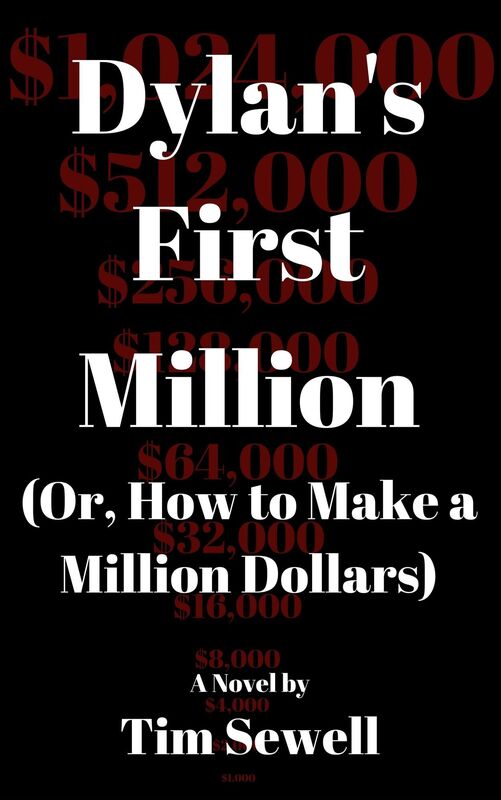 Dylan's First Million (Or, How to Make a Million Dollars)