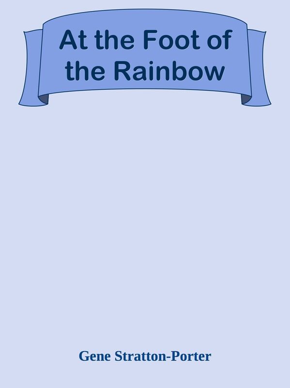 At the Foot of the Rainbow