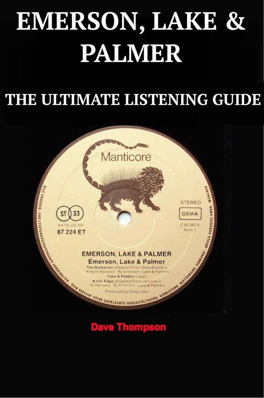 Emerson, Lake & Palmer: The Ultimate Listening Guide