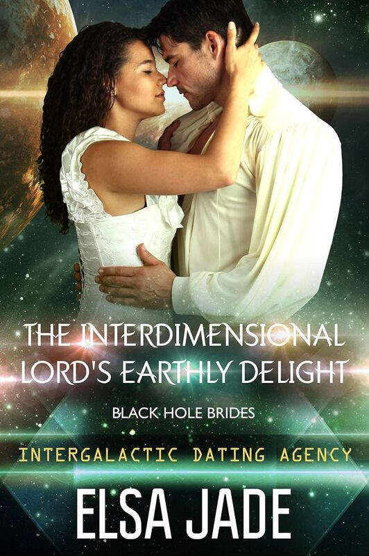 The Interdimensional Lord's Earthly Delight: Black Hole Brides #3 (Intergalactic Dating Agency)