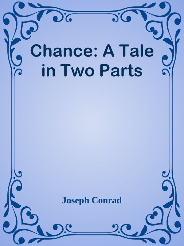 Chance: A Tale in Two Parts