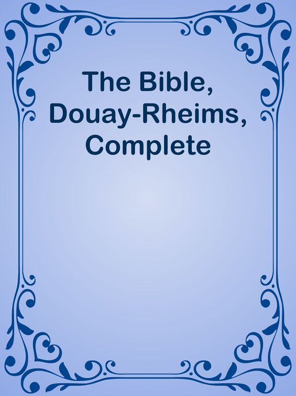 The Bible, Douay-Rheims, Complete