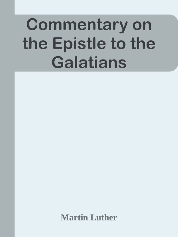 Commentary on the Epistle to the Galatians
