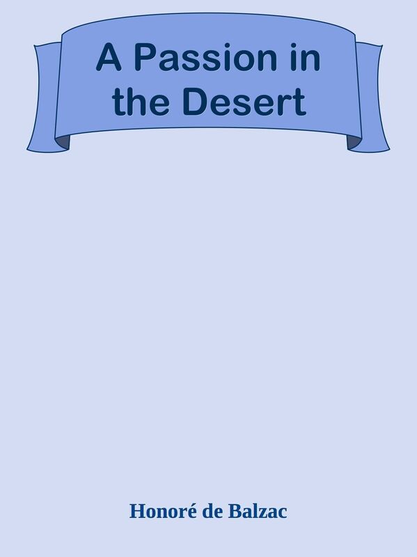 A Passion in the Desert