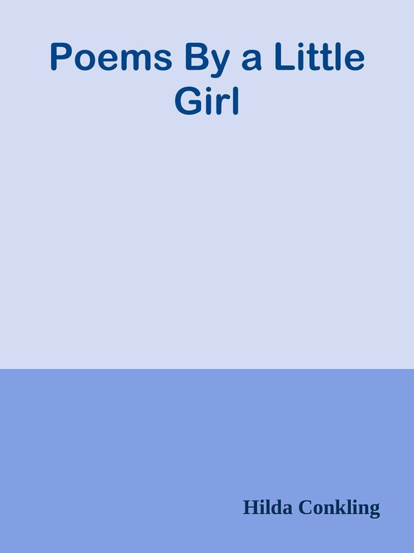 Poems By a Little Girl
