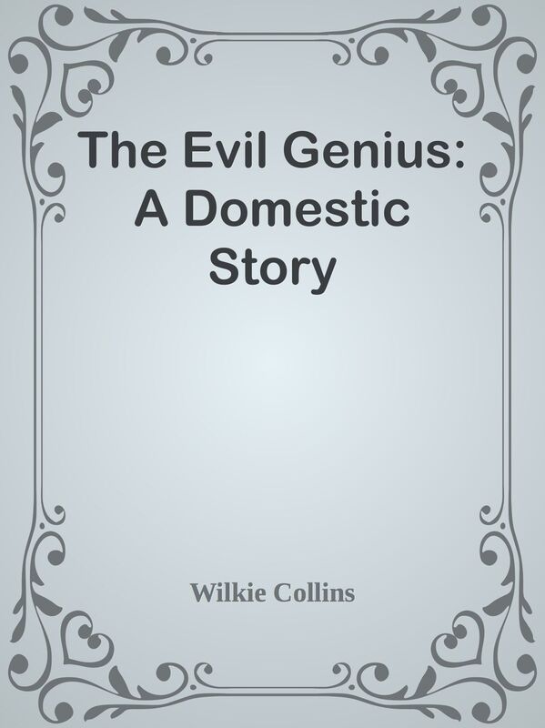 The Evil Genius: A Domestic Story