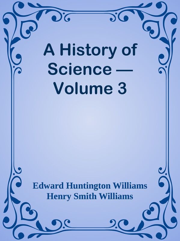 A History of Science Volume 3