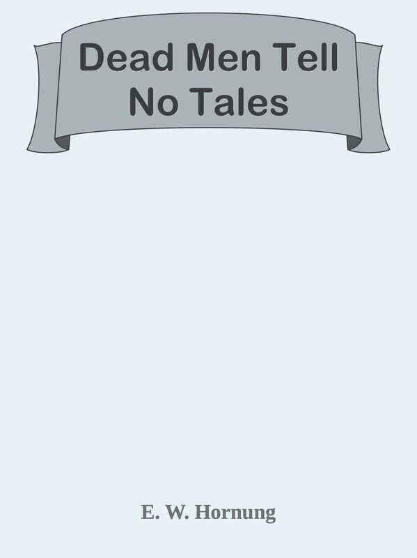 Dead Men Tell No Tales