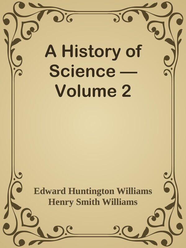 A History of Science Volume 2