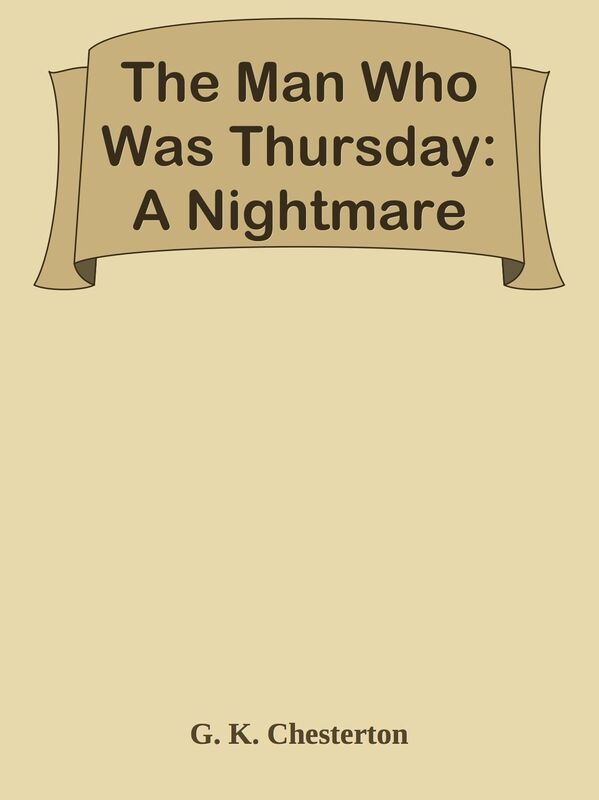 The Man Who Was Thursday: A Nightmare