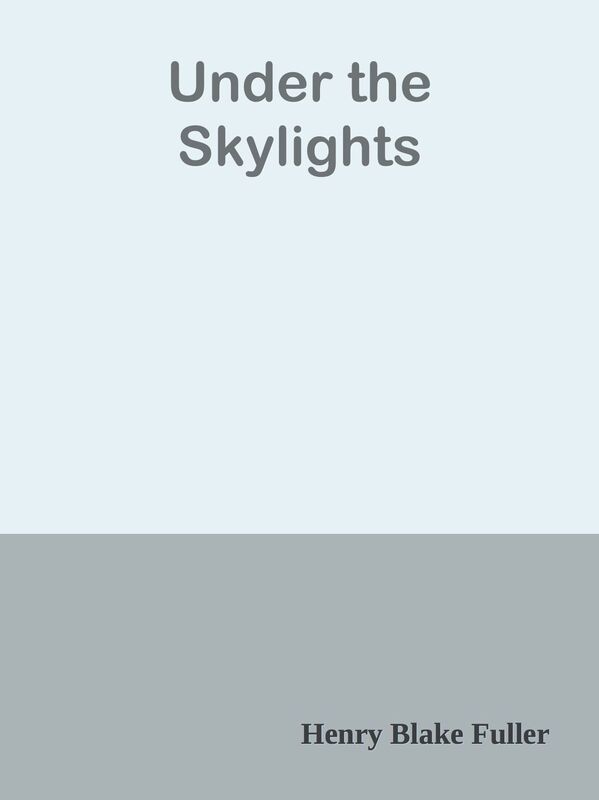 Under the Skylights