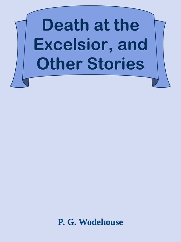 Death at the Excelsior, and Other Stories