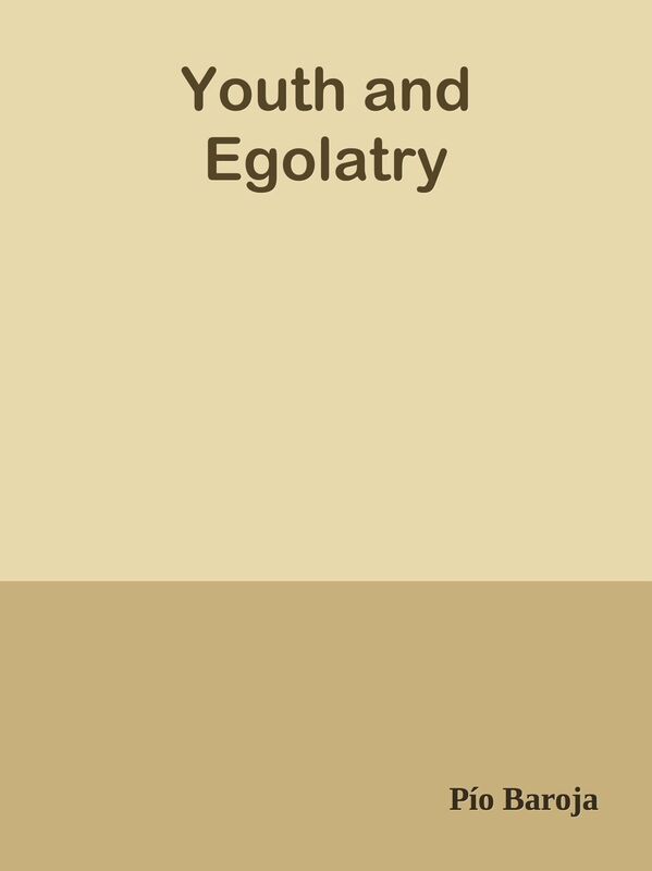 Youth and Egolatry