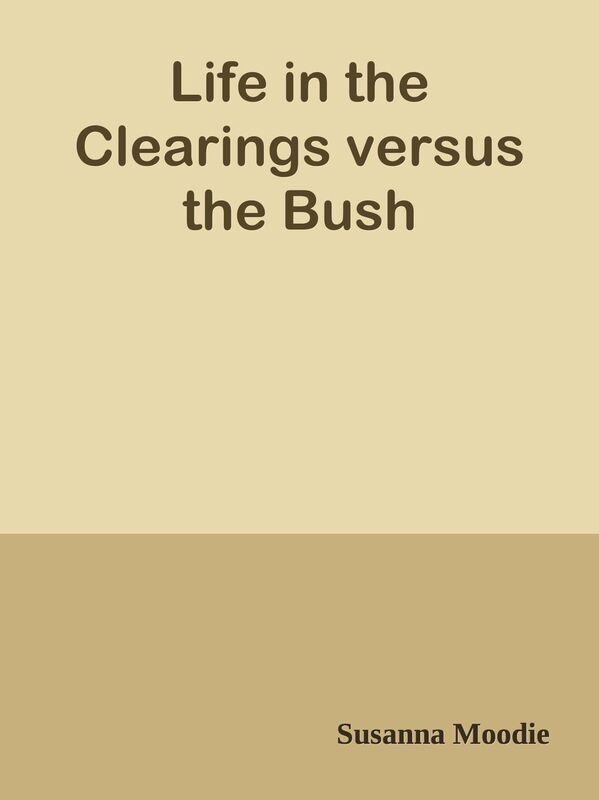 Life in the Clearings versus the Bush