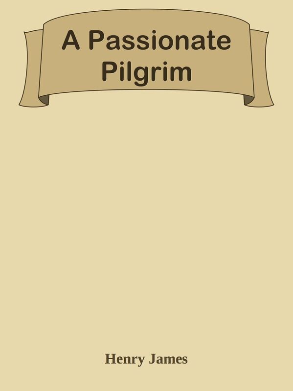 A Passionate Pilgrim