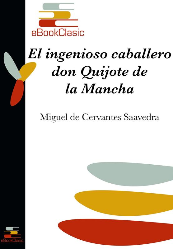 El ingenioso caballero don Quijote de la Mancha (Anotado)