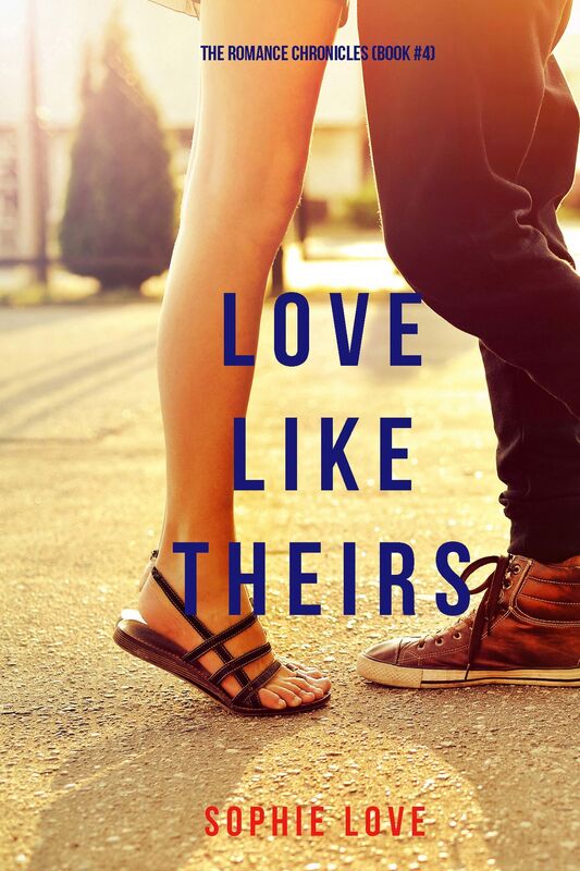 Love Like Theirs (The Romance ChroniclesBook #4)