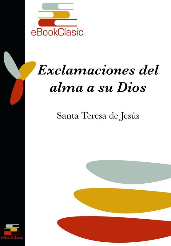Exclamaciones del alma a su Dios (Anotado)