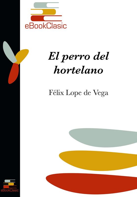 El perro del hortelano (Anotado)