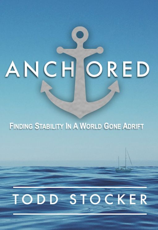 Anchored - Finding Stability In A World Gone Adrift