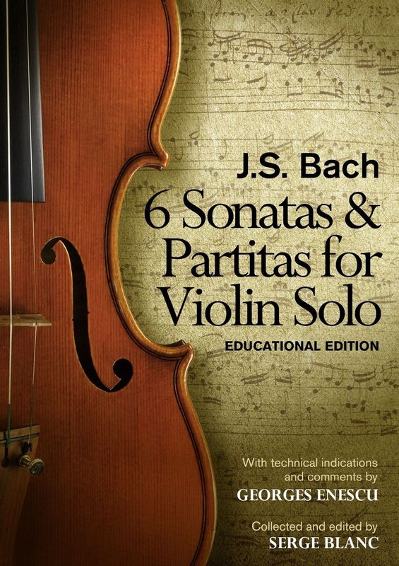 Sonatas & Partitas of J.S. Bach: Educational Edition