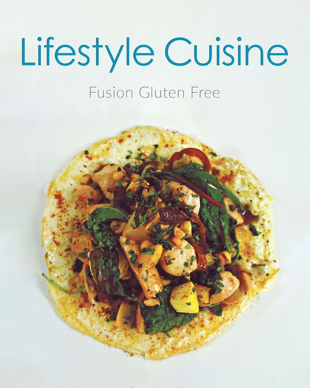 Lifestyle Cuisine: Fusion Gluten Free